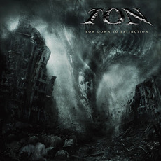 Bow Down to Extinction mp3 Album by TON