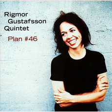 Plan #46 mp3 Album by Rigmor Gustafsson Quintet