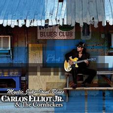 Mystic Juke-Joint Blues mp3 Album by Carlos Elliot Jr. & The Cornlickers