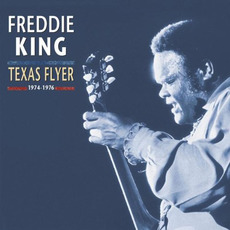 Texas Flyer: 1974-1976 mp3 Artist Compilation by Freddie King