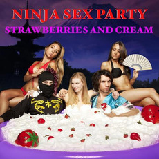 Strawberries and Cream mp3 Album by Ninja Sex Party