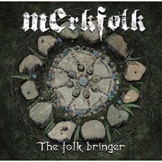 The Folk Bringer mp3 Album by Merkfolk