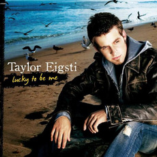 Lucky to Be Me mp3 Album by Taylor Eigsti