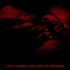 Degree Zero: Point of Implosion (Re-Issue) mp3 Album by HALO