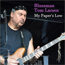 My Paper's Low mp3 Album by Bluesman Tom Larsen