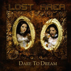 Dare to Dream mp3 Album by Lost Area