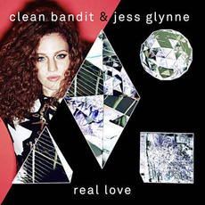Real Love (Remixes) mp3 Remix by Clean Bandit & Jess Glynne