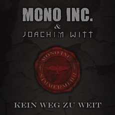 Kein Weg zu weit mp3 Single by Mono Inc. & Joachim Witt