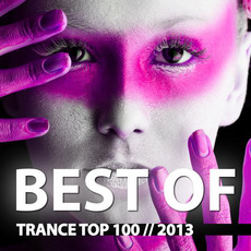 Trance Top 100 Best Of 2013 mp3 Compilation by Various Artists