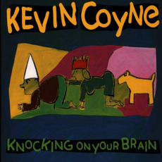 Knocking on Your Brain mp3 Album by Kevin Coyne