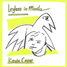Legless in Manila mp3 Album by Kevin Coyne
