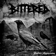 Hubris Aggression mp3 Album by Bittered