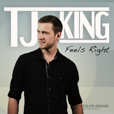 Feels Right mp3 Album by TJ King