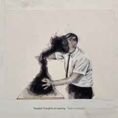 Yield to Despair mp3 Album by Tangled Thoughts Of Leaving