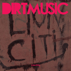 Lion City mp3 Album by Dirtmusic
