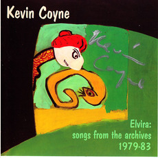 Elvira: Songs From the Archives 1979-83 mp3 Artist Compilation by Kevin Coyne