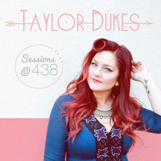 Sessions @438 mp3 Album by Taylor Dukes