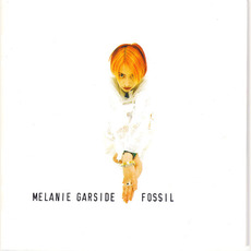 Fossil (Japanese Edition) mp3 Album by Melanie Garside