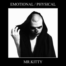 EMOTIONAL / PHYSICAL mp3 Album by Mr.Kitty
