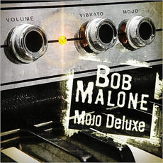 Mojo Deluxe mp3 Album by Bob Malone
