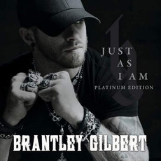 Just as I Am (Premium Edition) mp3 Album by Brantley Gilbert