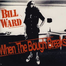 When the Bough Breaks mp3 Album by Bill Ward