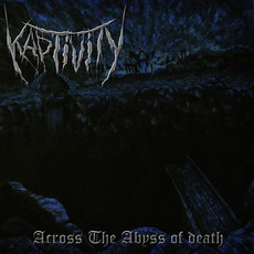 Across The Abyss Of Death mp3 Album by Kaptivity