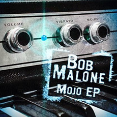 Mojo EP mp3 Album by Bob Malone