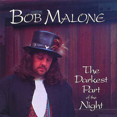 The Darkest Part of the Night mp3 Album by Bob Malone