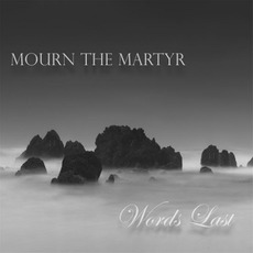 Words Last mp3 Album by Mourn the Martyr