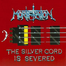 The Silver Cord Is Severed mp3 Album by Mortification