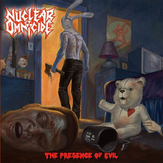 The Presence of Evil mp3 Album by Nuclear Omnicide