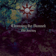 The Journey mp3 Album by Cleansing The Damned