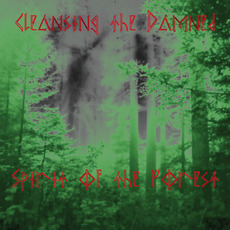 Spirit Of The Forest mp3 Album by Cleansing The Damned