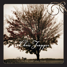 'til the Last Leaf Falls mp3 Album by Chris Trapper