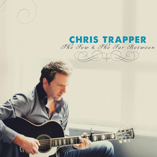 The Few & the Far Between mp3 Album by Chris Trapper