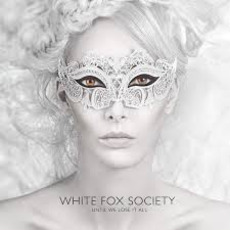 Until We Lose It All mp3 Album by White Fox Society