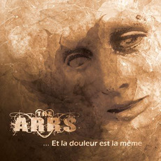 ... Et la douleur est la même mp3 Album by The Arrs