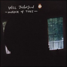 Murder of Tides mp3 Album by Will Johnson