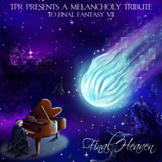 Final Heaven: A Melancholy Tribute to Final Fantasy VII mp3 Album by TPR