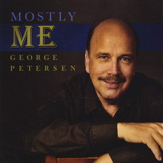 Mostly Me mp3 Album by George Petersen