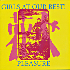 Pleasure (Re-Issue) mp3 Album by Girls at Our Best!