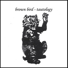 Tautology mp3 Album by Brown Bird