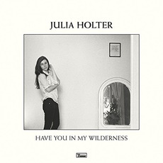 Have You In My Wilderness mp3 Album by Julia Holter