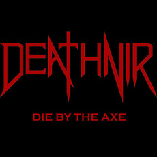 Die by the Axe mp3 Album by Deathnir