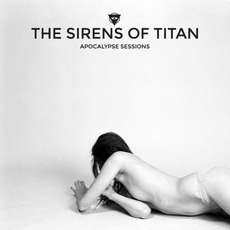Apocalypse Sessions mp3 Album by The Sirens Of Titan