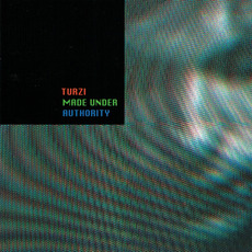 Made Under Authority mp3 Album by Turzi