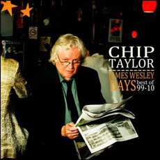 James Wesley Days. Best Of 99-10 mp3 Artist Compilation by Chip Taylor