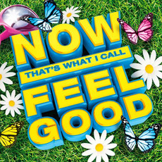 Now That's What I Call Feel Good mp3 Compilation by Various Artists