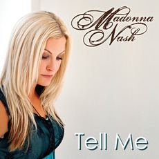 Tell Me mp3 Single by Madonna Nash